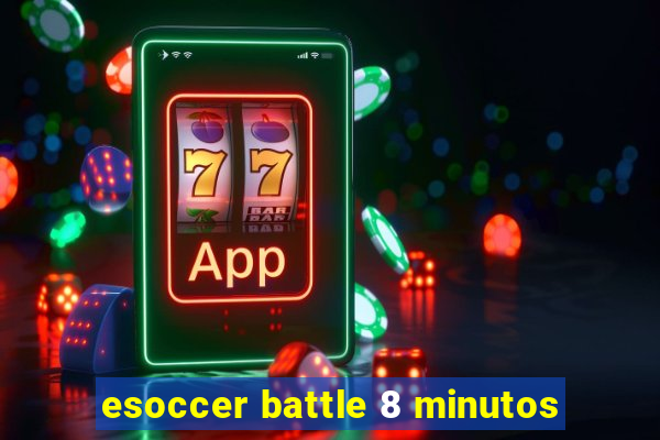 esoccer battle 8 minutos